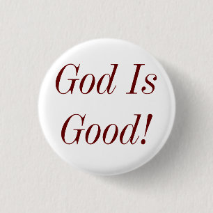 Badge Rond 2,50 Cm Dieu est bon !