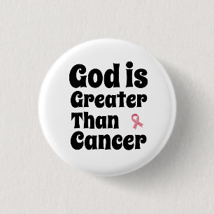 Badge Rond 2,50 Cm Dieu est plus grand que le cancer - Foi inspirante