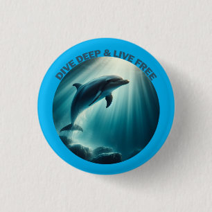 Badge Rond 2,50 Cm Dive Deep Live Dolphin gratuit