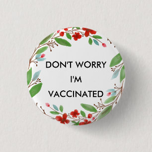 Badge Rond 2,50 Cm Don't Worry I'm Vaccinated Button