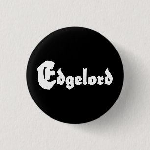 Badge Rond 2,50 Cm Edgelord