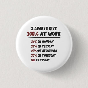 Badge Rond 2,50 Cm Effort 100% au travail