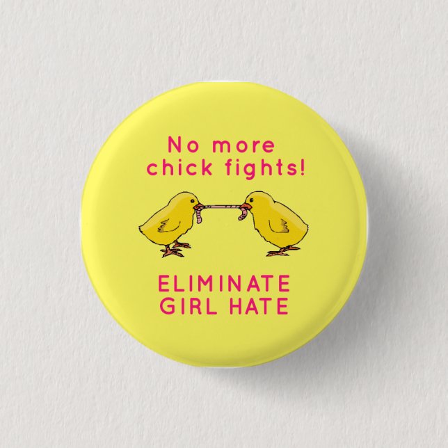Badge Rond 2,50 Cm "Éliminez la haine de fille " (Devant)