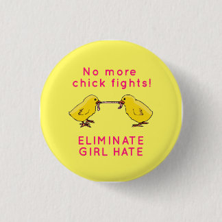 Badge Rond 2,50 Cm "Éliminez la haine de fille "