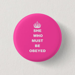 Badge Rond 2,50 Cm Elle qui doit être obéie