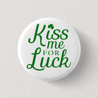 Badge Rond 2,50 Cm Embrasse-moi pour la chance Bouton St Patrick's Da