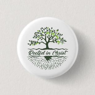 Badge Rond 2,50 Cm Enraciné dans le Christ