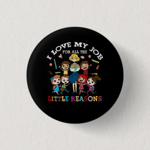 Badge Rond 2,50 Cm Enseignant J'Aime Mon Travail Pour Tous Les Petits