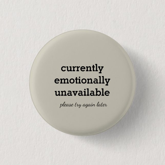Badge Rond 2,50 Cm épingle antisociale émotionnellement indisponible (Devant)