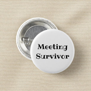 Badge Rond 2,50 Cm Épinglette drôle de survivant de réunion