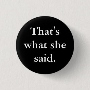 Badge Rond 2,50 Cm Est ce ce qu'elle a dit
