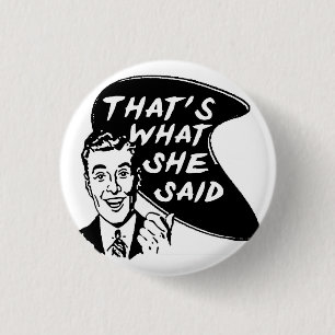 Badge Rond 2,50 Cm Est ce ce qui elle a dit le bouton