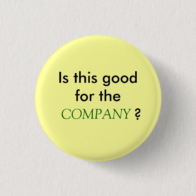 Badge Rond 2,50 Cm Est-ce que ce bon est pour la SOCIÉTÉ ? (Devant)