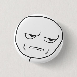 Badge Rond 2,50 Cm Êtes vous me badinant bouton !