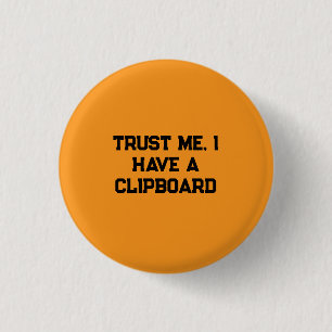 Badge Rond 2,50 Cm Fais-moi confiance, j'ai un Presse-papiers