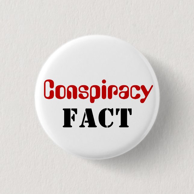 Badge Rond 2,50 Cm Fait de conspiration (pas théorie) (Devant)