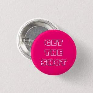 Badge Rond 2,50 Cm Faites la prise faites-vous vacciner rose vif fuch