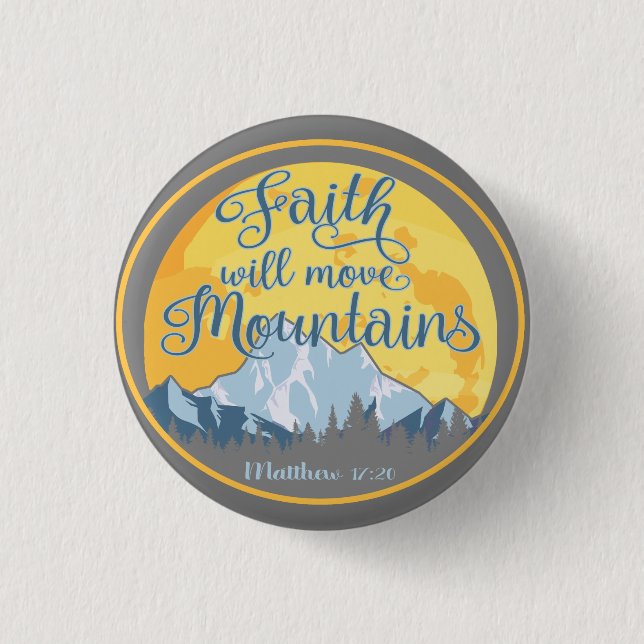 Badge Rond 2,50 Cm Faith Move Mountains Christian Design (Devant)