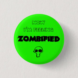 Badge Rond 2,50 Cm Feeling zombified