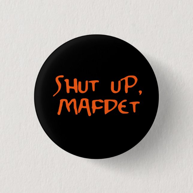 Badge Rond 2,50 Cm "Fermé, Mafdet " (Devant)