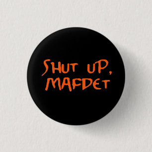 Badge Rond 2,50 Cm "Fermé, Mafdet "