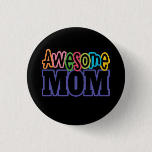 Badge Rond 2,50 Cm Fête de la mère de maman aux couleurs époustouf