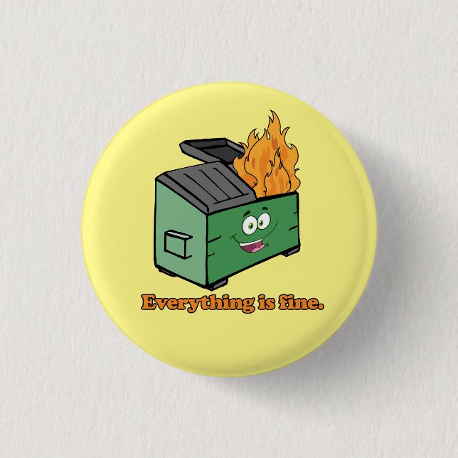 Badge Rond 2,50 Cm Feu d'ordures : Tout va bien (Devant)