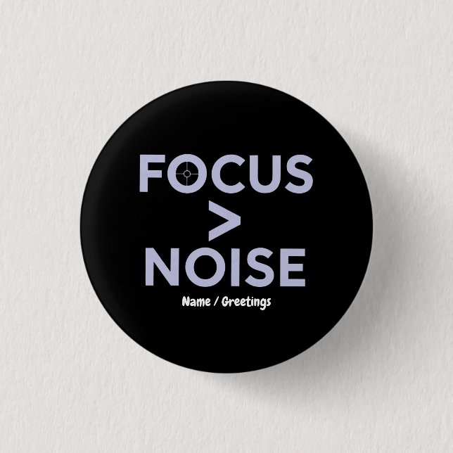Badge Rond 2,50 Cm FOCUS > NOISE Motivational Modern Typography  (Devant)