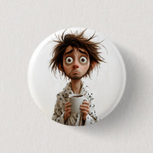 Badge Rond 2,50 Cm Folie du matin : Café d'abord, questions plus tard