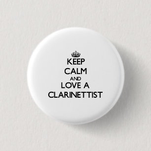 Badge Rond 2,50 Cm Gardez le calme et aimez un clarinettiste