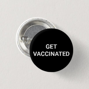 Badge Rond 2,50 Cm Get Vaccinated black white custom pin button