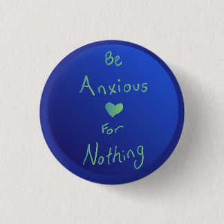 Badge Rond 2,50 Cm globe d'art "Ne vous inquiétez de rien"