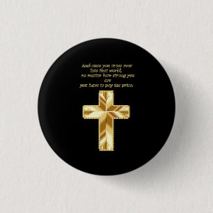 Badge Rond 2,50 Cm Gold Christian Crucifix Cross avec un dicton drôle