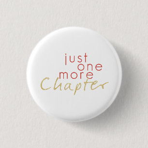 Badge Rond 2,50 Cm Gold Sparkle Just One More Chapter Button