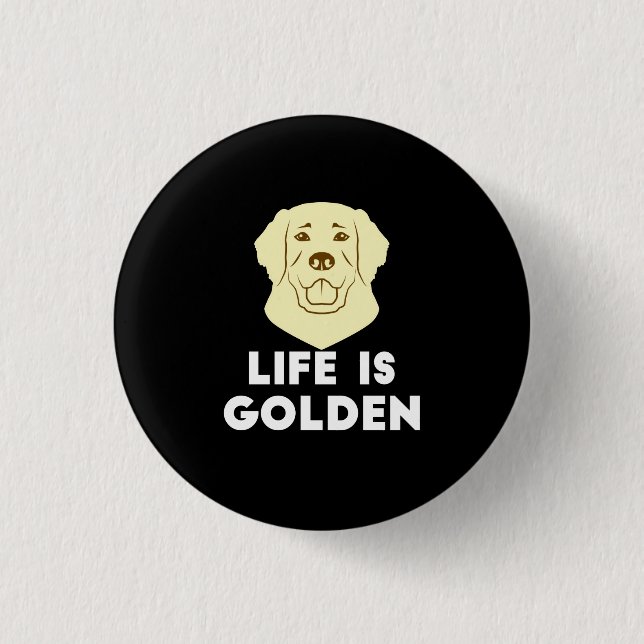 Badge Rond 2,50 Cm Golden Retriever Dog - La vie est dorée (Devant)