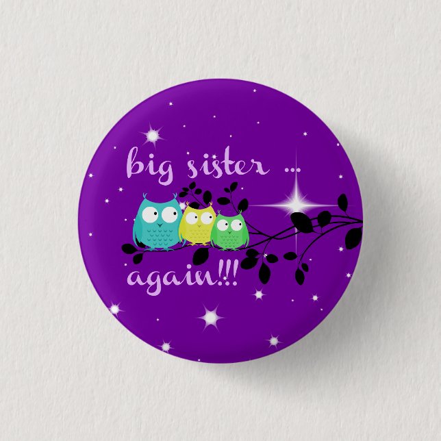Badge Rond 2,50 Cm Grande soeur… ENCORE ! ! !  bouton ! (Devant)