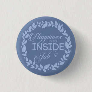 Badge Rond 2,50 Cm Happiness Is