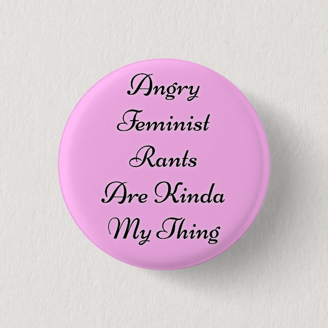 Badge Rond 2,50 Cm Harangues féministes fâchées (Devant)