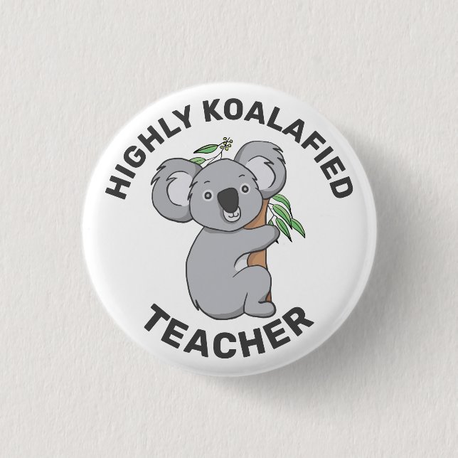 Badge Rond 2,50 Cm Hautement Koalafied Koala Enseignant Qualifié (Devant)