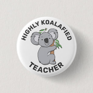 Badge Rond 2,50 Cm Hautement Koalafied Koala Enseignant Qualifié