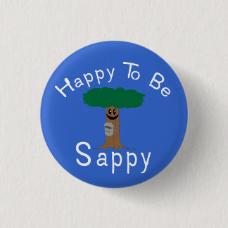 Badge Rond 2,50 Cm Heureux d'être stupide