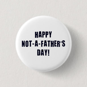 Badge Rond 2,50 Cm Heureux pas une fête des pères