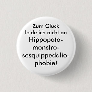 Badge Rond 2,50 Cm Hippopotomonstrosesquippedaliophobie !
