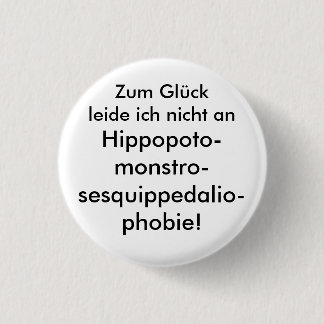 Badge Rond 2,50 Cm Hippopotomonstrosesquippedaliophobie !