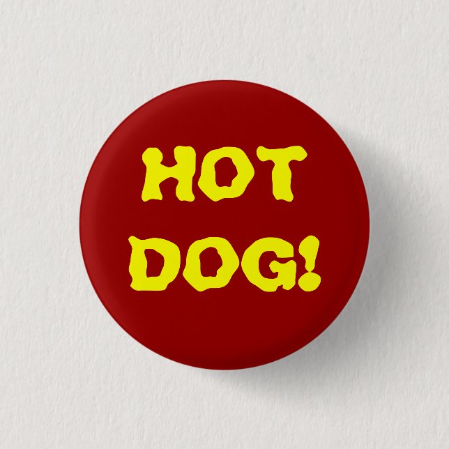 Badge Rond 2,50 Cm Hot-dog ! (Devant)