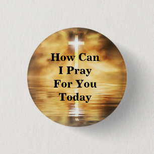 Badge Rond 2,50 Cm How Can I Pray For You Today