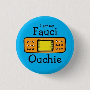 Badge Rond 2,50 Cm I got my fauci ouchie