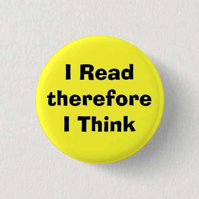 Badge Rond 2,50 Cm I ReadthereforeI pensent (Devant)