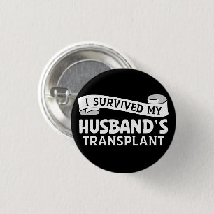 Badge Rond 2,50 Cm I Survive My Husband Transplant Bénéficiaire Ruban