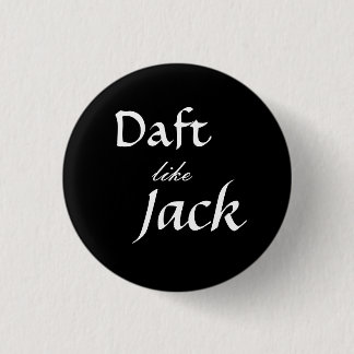 Badge Rond 2,50 Cm Idiot comme Jack (SM)